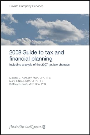 pricewaterhousecoopers 2008 guide to tax and financial planning including analysis of the 2007 tax law