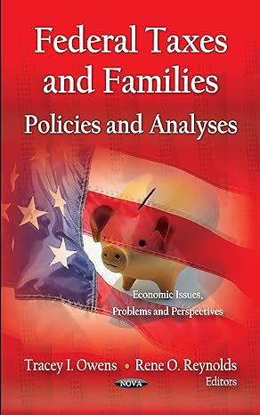 federal taxes and families policies and analyses 1st edition tracey i owens ,rene o reynolds 1619428644,