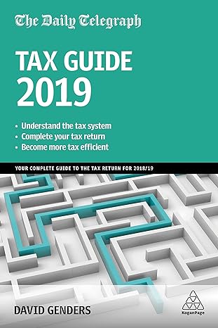 the daily telegraph tax guide 2019 your complete guide to the tax return for 2018/19 43rd edition david