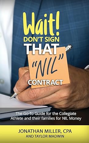 wait dont sign that nil contract the go to guide for the collegiate athlete and their families for nil money