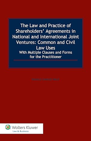 the law and practice of shareholders agreements in national and international joint ventures common and civil