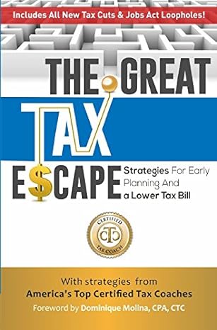the great tax escape strategies for early planning and a lower tax bill 1st edition danny fink dale hammernik