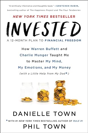 invested how warren buffett and charlie munger taught me to master my mind my emotions and my money 1st