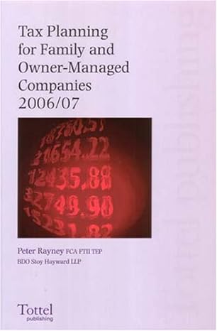 tottels tax planning for family and owner managed companies 2006 07 8th edition peter rayney 1845922727,