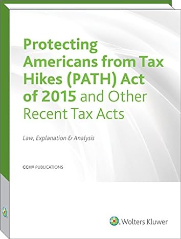 protecting americans from tax hikes act of 2015 and other recent tax acts law explanation and analysis 1st