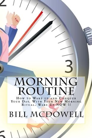 Morning Routine How To Wake Up And Conquer Your Day With Your New Morning Ritual Wake Up Now