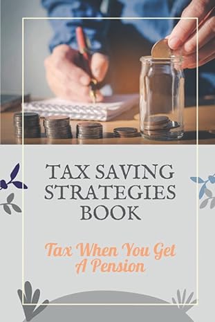 tax saving strategies book tax when you get a pension tax planning for beginners 1st edition buster