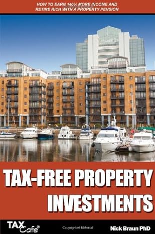 tax free property investments how to earn 140 more income and retire rich with a property pension 1st edition