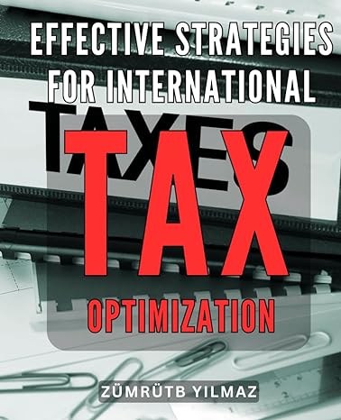 effective strategies for international tax optimization 2024 discover proven techniques to maximize your