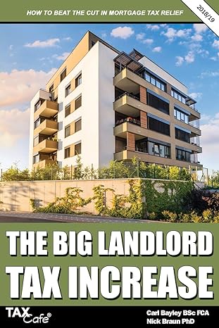 the big landlord tax increase how to beat the cut in mortgage tax relief 2018th/19th edition carl bayley,