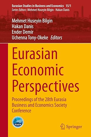 eurasian economic perspectives proceedings of the 28th eurasia business and economics society conference 1st
