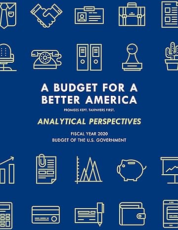 analytical perspectives budget of the united states government fiscal year 2020 1st edition executive office
