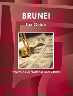 brunei tax guide 6th edition ibp usa 1433004453, 978-1433004452