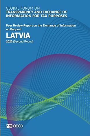 global forum on transparency and exchange of information for tax purposes latvia 2023 peer review report on