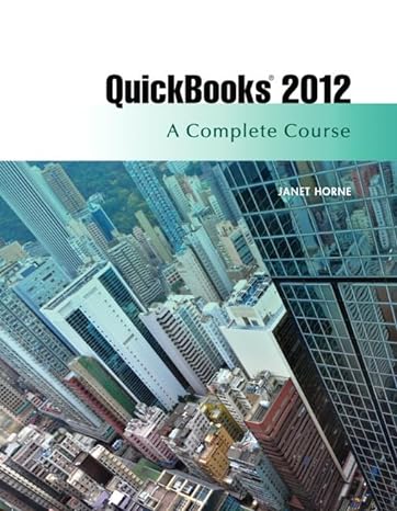 quickbooks 2012 a complete course 13th edition janet horne 0132751755, 978-0132751759