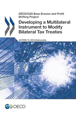 oecd/g20 base erosion and profit shifting project developing a multilateral instrument to modify bilateral