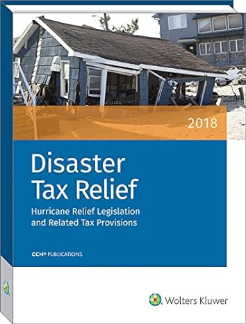 disaster tax relief hurricane relief legislation and related tax provisions 1st edition cch tax editors