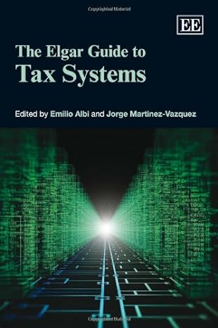 the elgar guide to tax systems 1st edition emilio albi, jorge martinez vazquez 0857933884, 978-0857933881