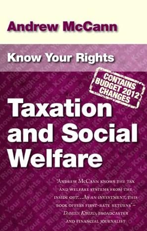 know your rights taxation and social welfare 1st edition andrew mccann 1871305292, 978-1871305296