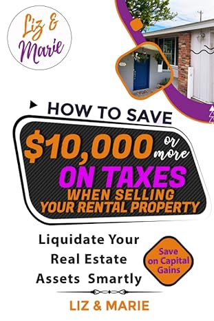 how to save $10 000 or more on taxes when selling your rental property liquidate your real estate assets