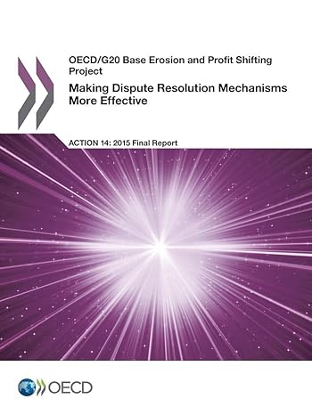 oecd/g20 base erosion and profit shifting project making dispute resolution mechanisms more effective action