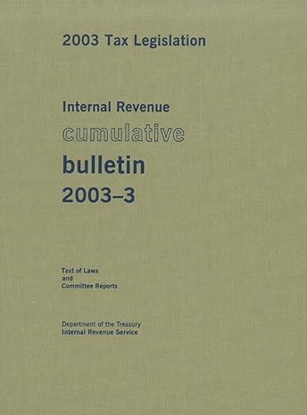 internal revenue cumulative bulletin 2003 3 2003 tax legislation text of laws and committee reports 1st