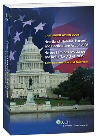 tax legislation 2008 heartland habitat harvest and horticulture act of 2008 heroes earnings assistance and