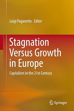 stagnation versus growth in europe capitalism in the 21st century 1st edition luigi paganetto 3319269518,