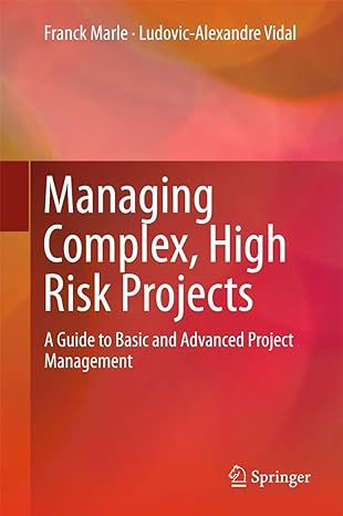 managing complex high risk projects a guide to basic and advanced project management 1st edition franck marle