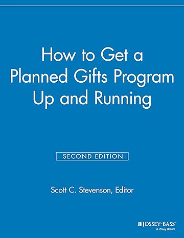 how to get a planned gifts program up and running 2nd edition scott c stevenson 1118691679, 978-1118691670