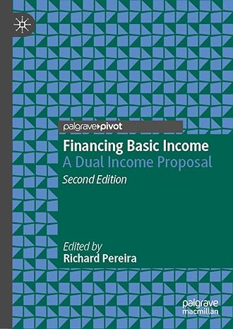 financing basic income a dual income proposal 2nd edition richard pereira 3031290119, 978-3031290114