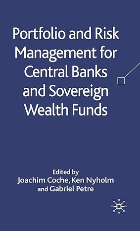 portfolio and risk management for central banks and sovereign wealth funds 2010th edition joachim coche ,ken