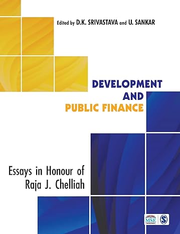 development and public finance essays in honour of raja j chelliah 1st edition d k srivastava ,u sankar
