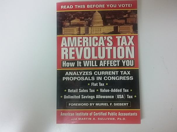 americas tax revolution how it will affect you 1st edition american institute of certified public accountants