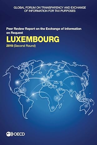 global forum on transparency and exchange of information for tax purposes luxembourg 2019 peer review report