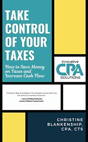 take control of your taxes how to save money on taxes and increase cash flow 1st edition christine