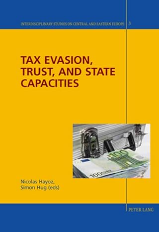 tax evasion trust and state capacities new edition nicolas hayoz ,simon hug 3039106511, 978-3039106516