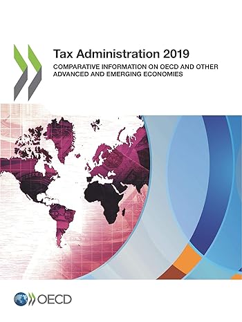 tax administration 2019 comparative information on oecd and other advanced and emerging economies 1st edition