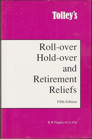 tolleys roll over hold over and retirement reliefs 5th edition k r tingley 1860120377, 978-1860120374