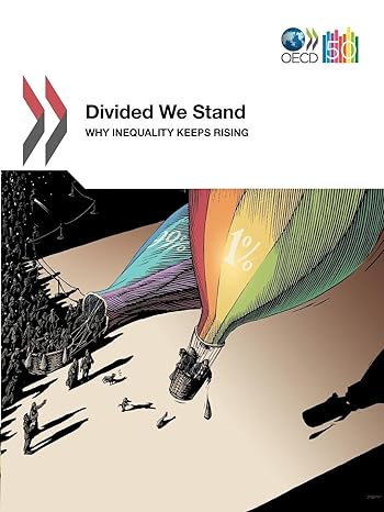 divided we stand why inequality keeps rising 1st edition organization for economic cooperation and