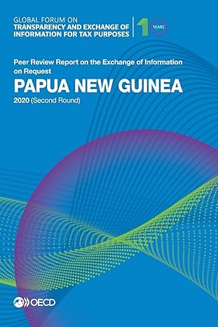 global forum on transparency and exchange of information for tax purposes papua new guinea 2020 peer review