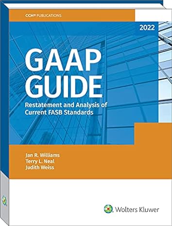 gaap guide 2022 restatement and analysis of current fasb standards organized in a manner consistent with the