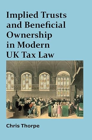 implied trusts and beneficial ownership in modern uk tax law 1st edition chris thorpe 1913507386,