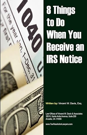 8 things to do when you receive an irs notice 1st edition vincent w davis 151185961x, 978-1511859615