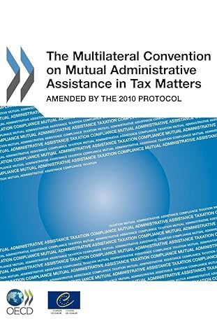 multilateral convention on mutual administrative assistance in tax matters amended by the 2010 protocol 1st