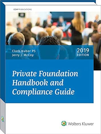 private foundation handbook and compliance guide 2019 2019th edition clark nuber 0808050958, 978-0808050957