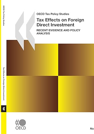 Oecd Tax Policy Studies Tax Effects On Foreign Direct Investment Recent Evidence And Policy Analysis