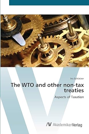 the wto and other non tax treaties aspects of taxation 1st edition iris schlatzer 3639444094, 978-3639444094