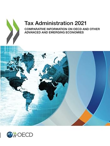 tax administration 2021 comparative information on oecd and other advanced and emerging economies 1st edition