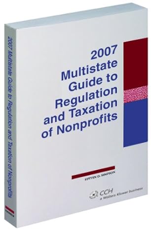 multistate guide to regulation and taxation of nonprofits 2007th edition steven d simpson 0808090542,